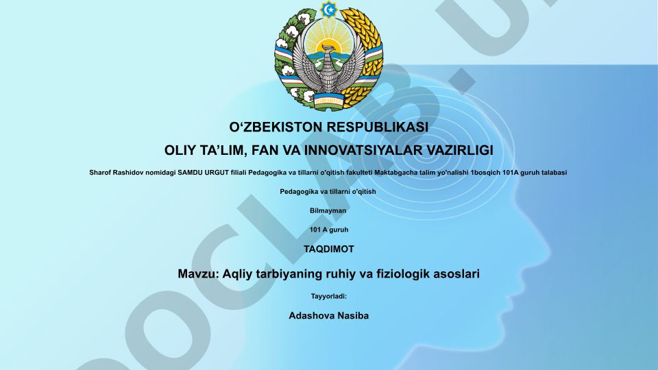 Aqliy tarbiyaning ruhiy va fiziologik asoslari