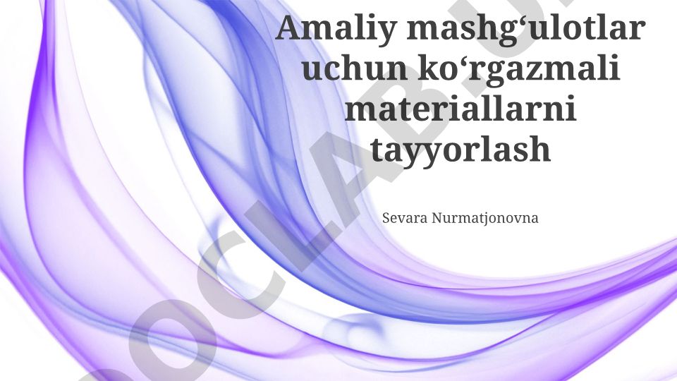 Amaliy mashgʻulotlar uchun koʻrgazmali materiallarni tayyorlash