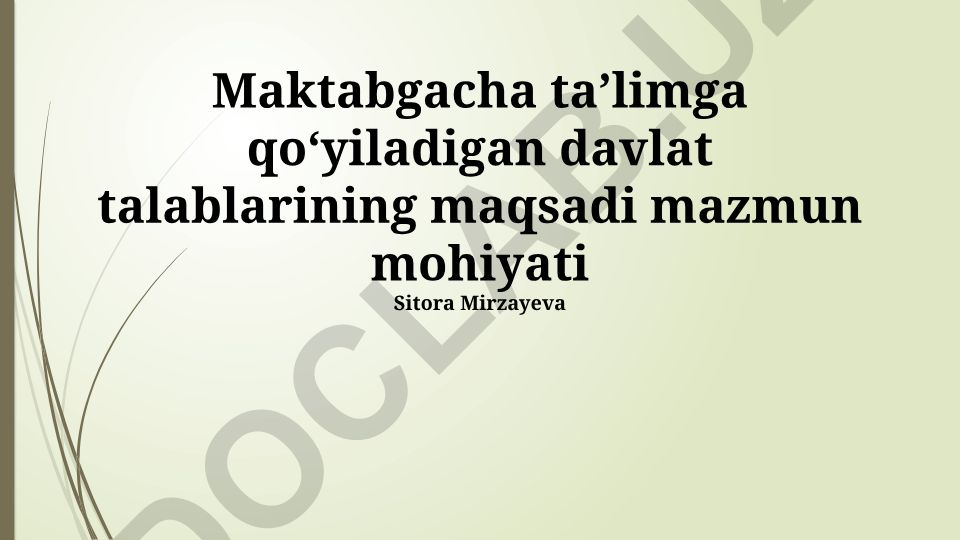 Maktabgacha ta'limga qo'yiladigan davlat talablarining maqsadi va mazmuni