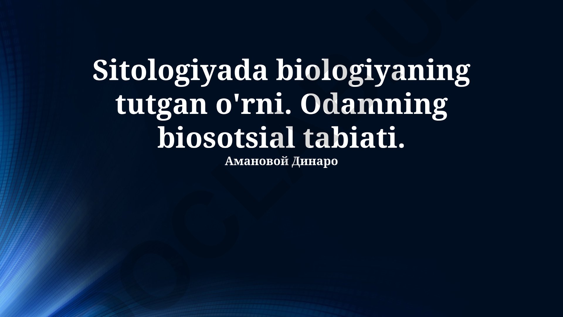 Sitologiyada biologiyaning tutgan o'rni va odamning biosotsial tabiati