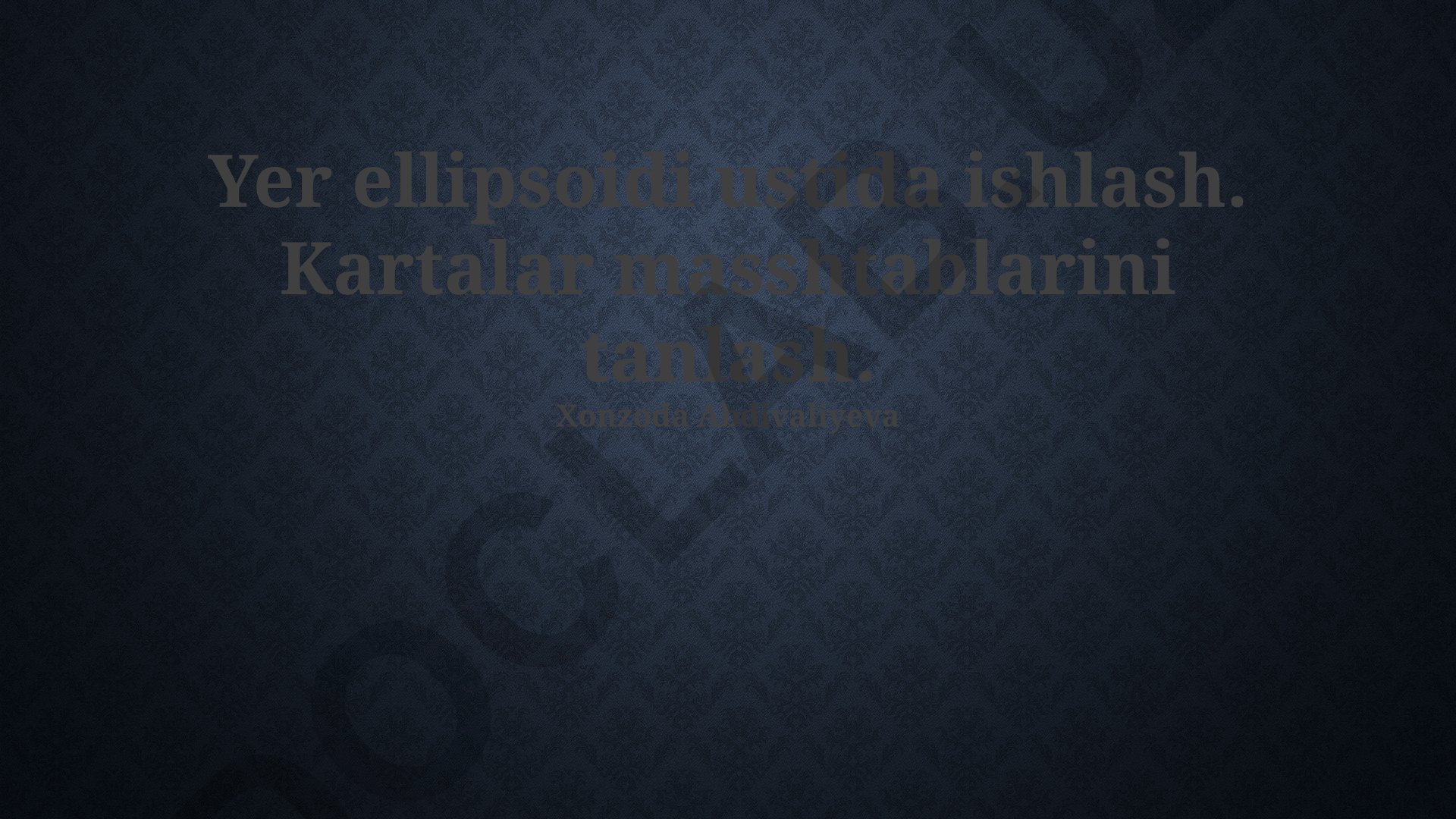 Yer ellipsoidi ustida ishlash va xarita masshtablarini tanlash