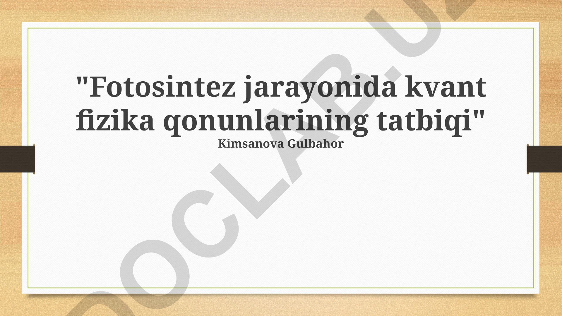 Fotosintez jarayonida kvant fizika qonunlarining tatbiqi