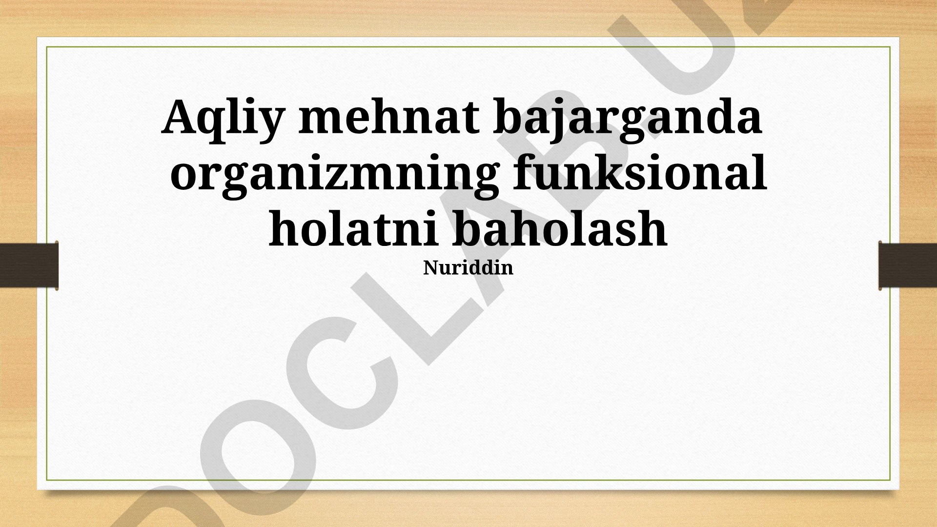 Aqliy mehnat jarayonida organizmning funksional holatini baholash
