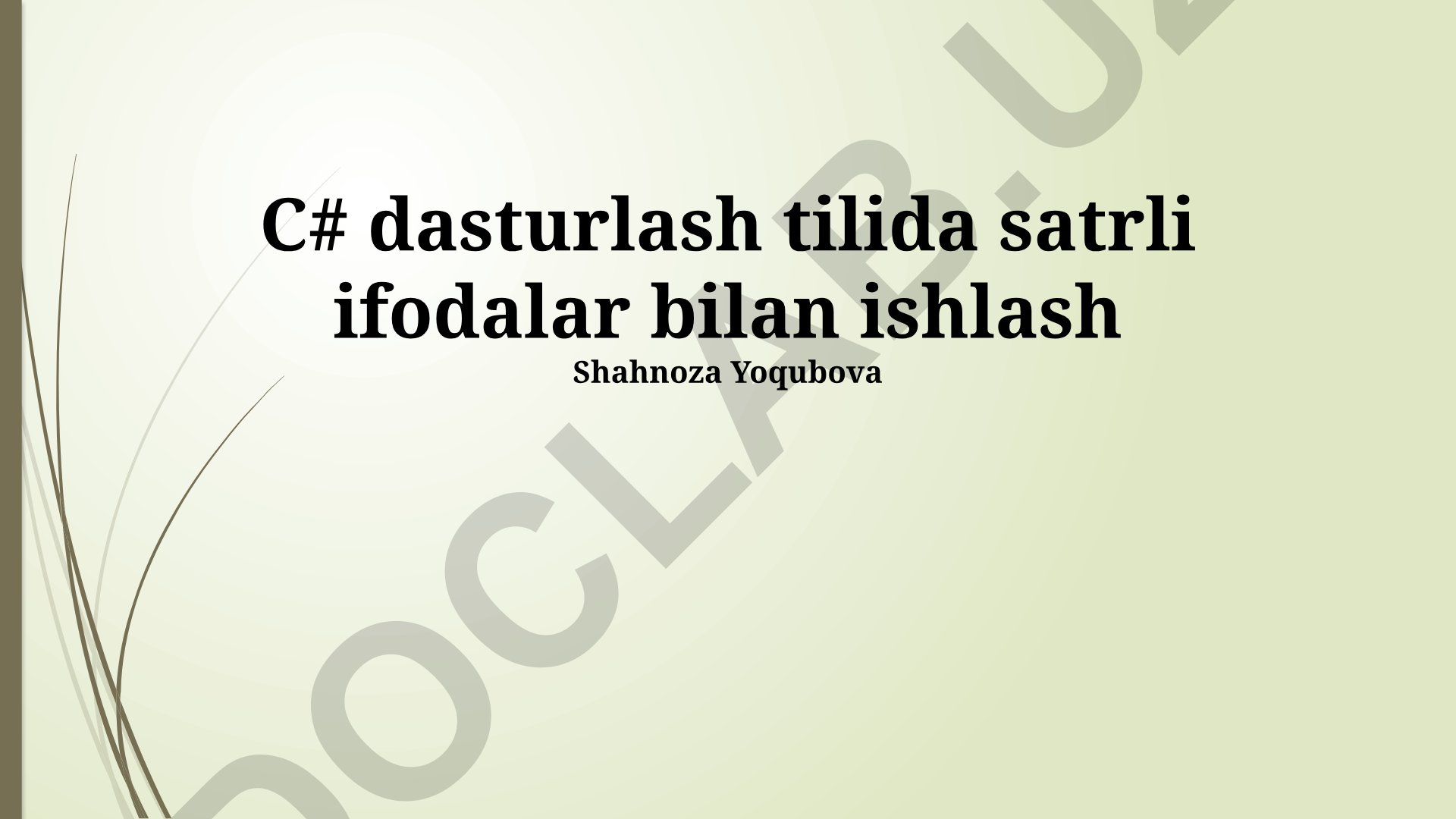 C# dasturlash tilida satrli ifodalar bilan ishlash