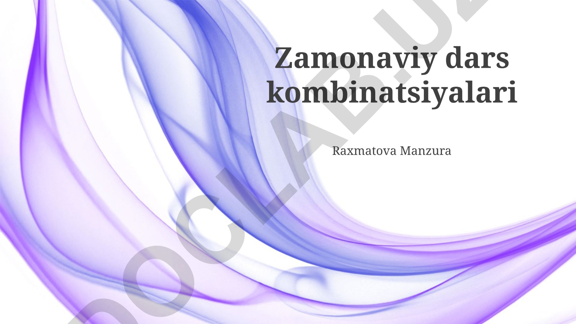 Zamonaviy dars kombinatsiyalari va integratsiyalashgan darslar