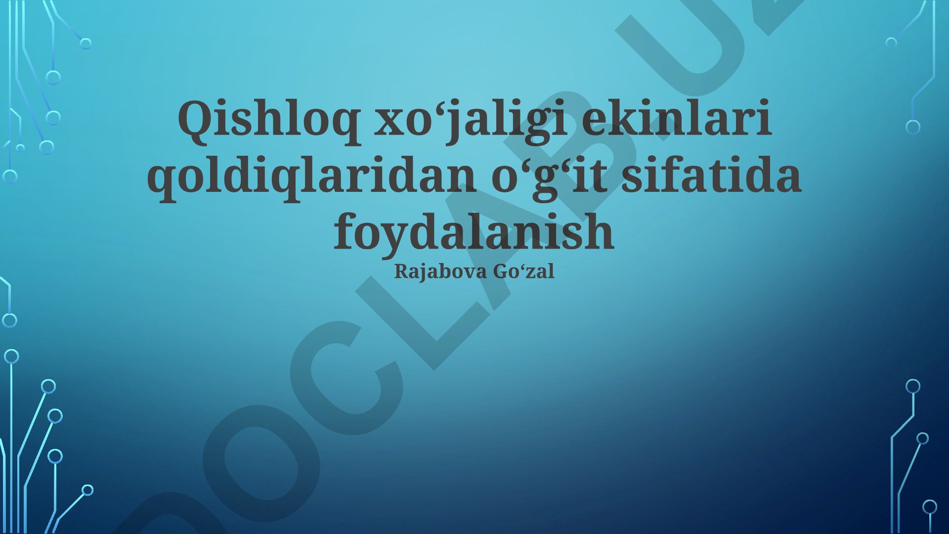 Qishloq xoʻjaligi ekinlari qoldiqlaridan oʻgʻit sifatida foydalanish