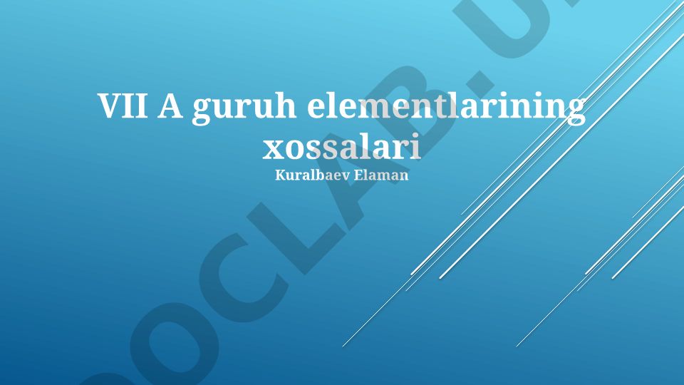 VII A guruh elementlarining xossalari