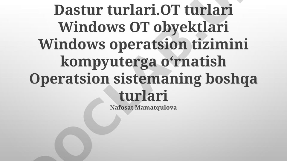Operatsion tizimlar turlari va Windows o'rnatish