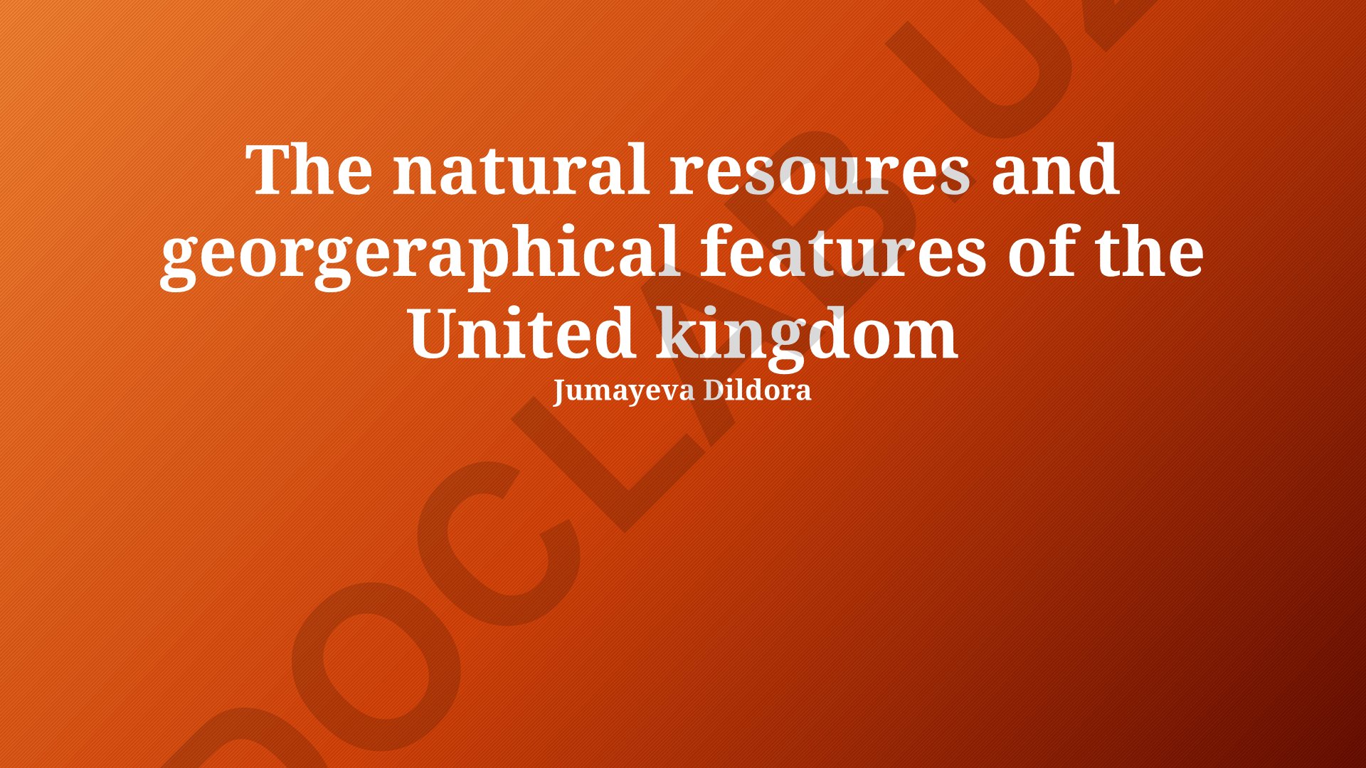 The natural resources and geographical features of the United Kingdom