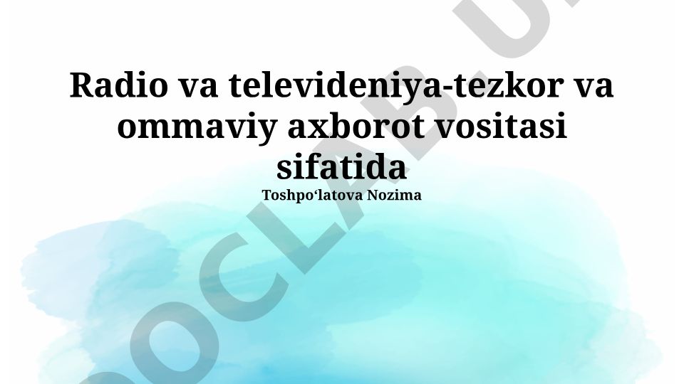 Radio va televideniya - tezkor va ommaviy axborot vositasi