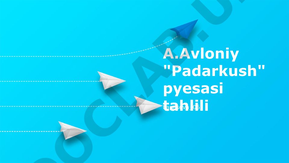 A.Avloniy "Padarkush" pyesasi tahlili