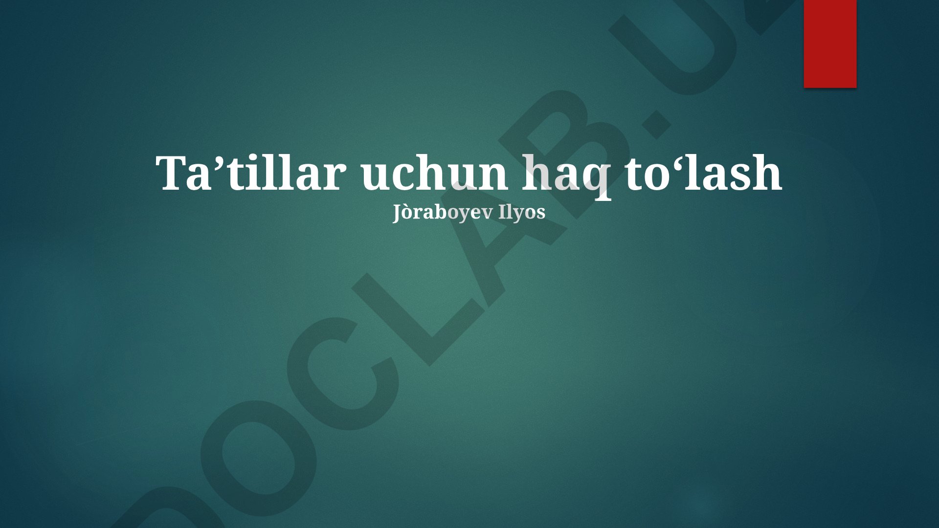 Taʼtillar uchun haq toʻlash jarayoni va muammolari