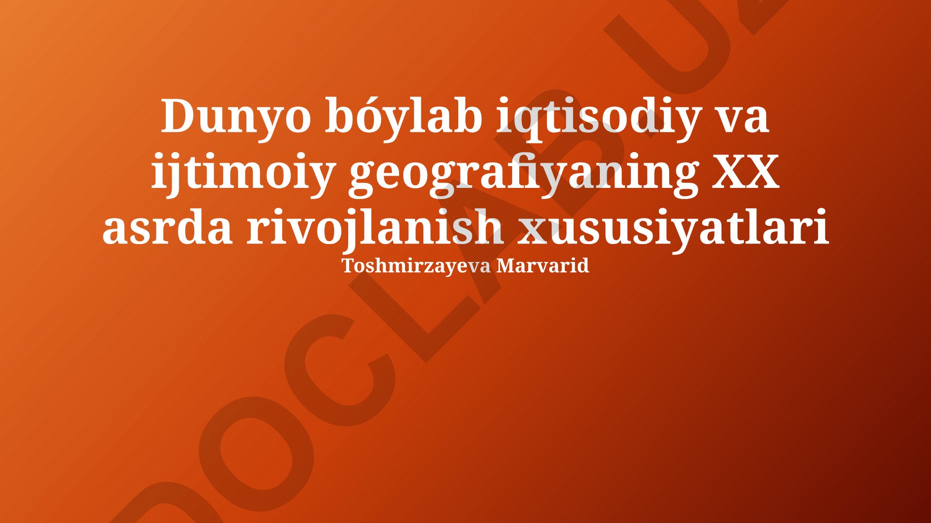 XX asrda iqtisodiy va ijtimoiy geografiyaning rivojlanish xususiyatlari