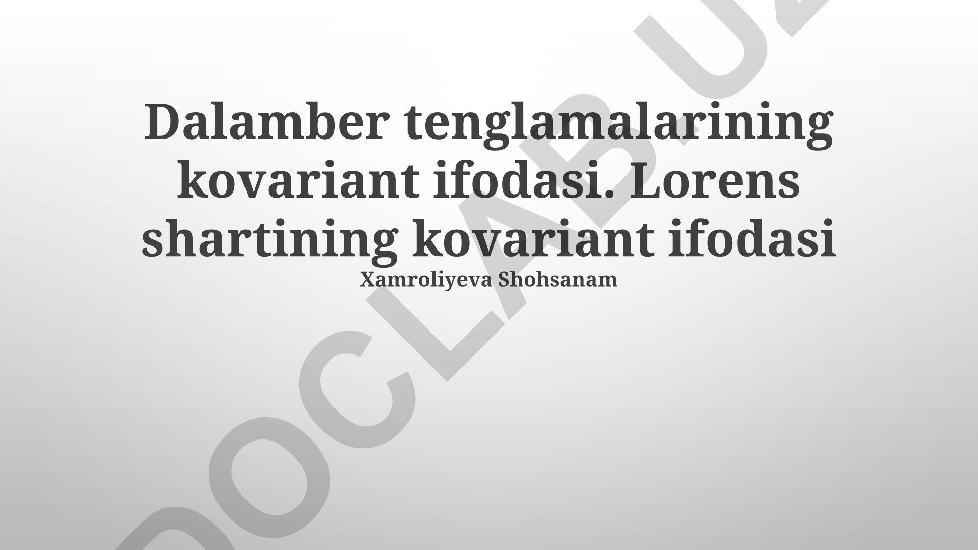 Dalamber tenglamalarining kovariant ifodasi va Lorens shartining kovariant ifodasi