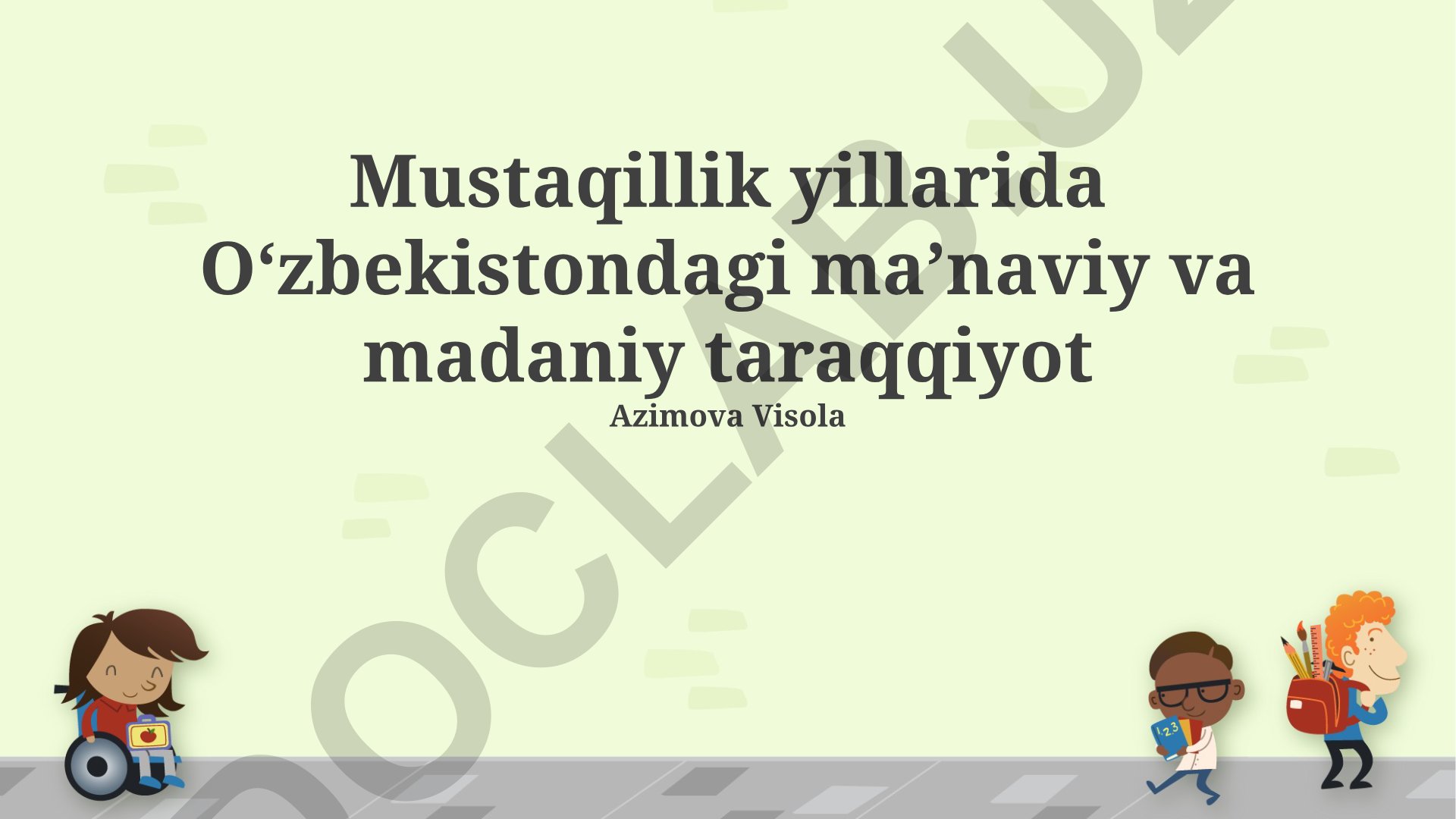Mustaqillik yillarida Oʻzbekistondagi ma’naviy va madaniy taraqqiyot