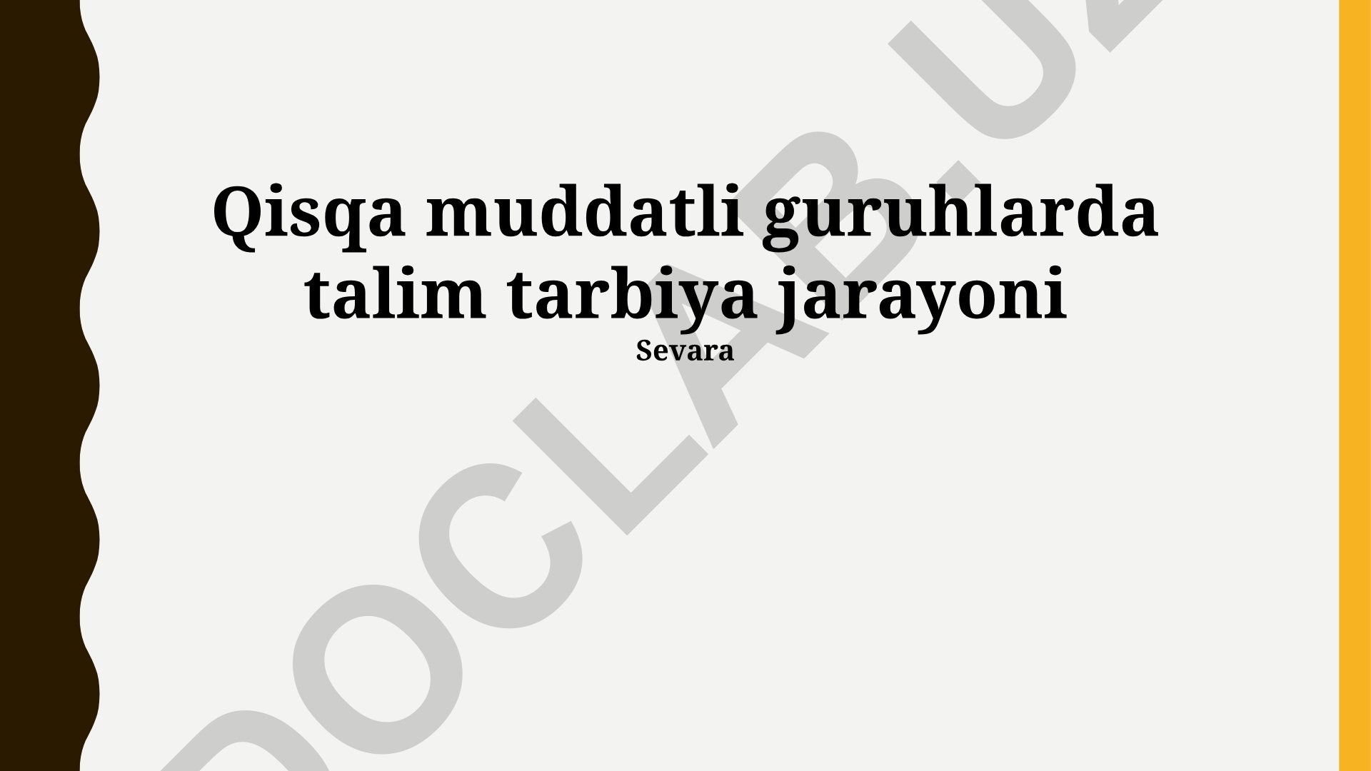 Qisqa muddatli guruhlarda ta'lim tarbiya jarayoni