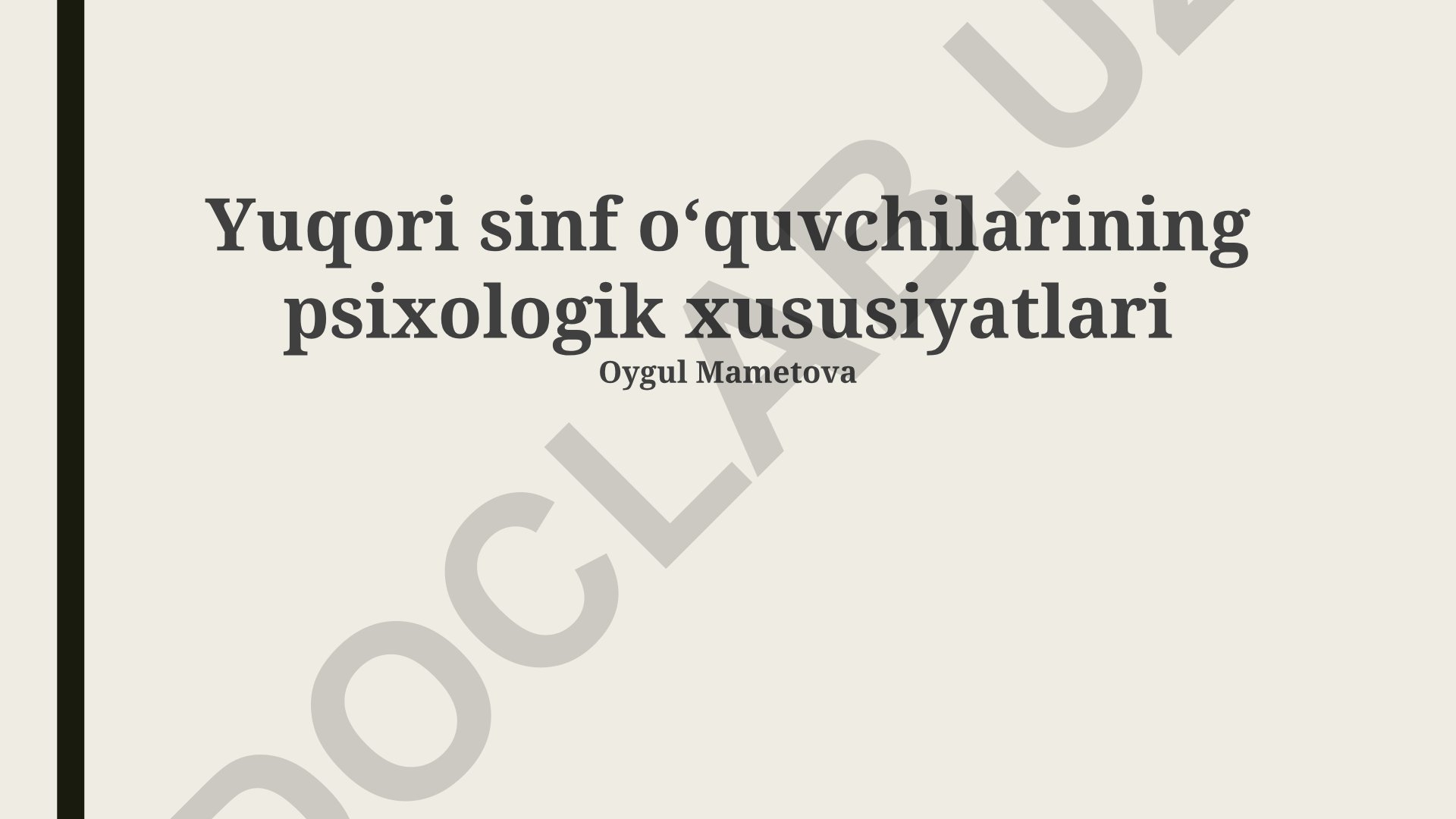 Yuqori sinf oʻquvchilarining psixologik xususiyatlari