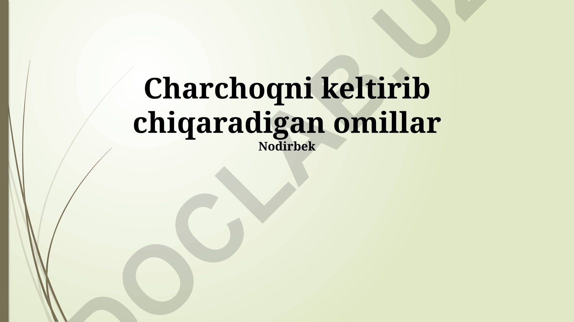 Charchoqni keltirib chiqaradigan omillar