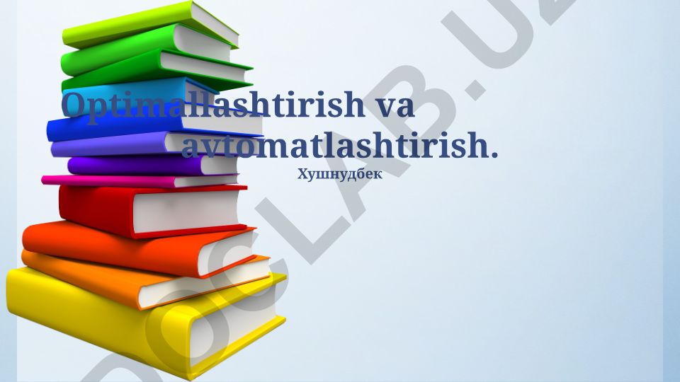 Optimallashtirish va avtomatlashtirish usullari va misollari