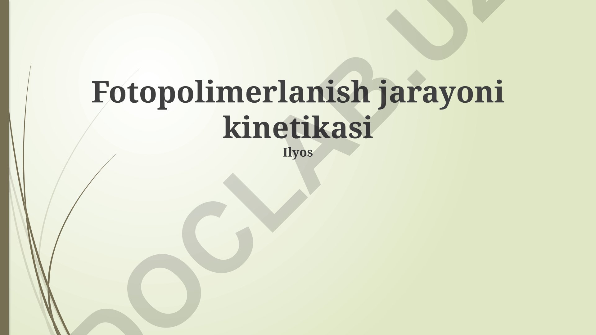 Fotopolimerlanish jarayoni kinetikasi