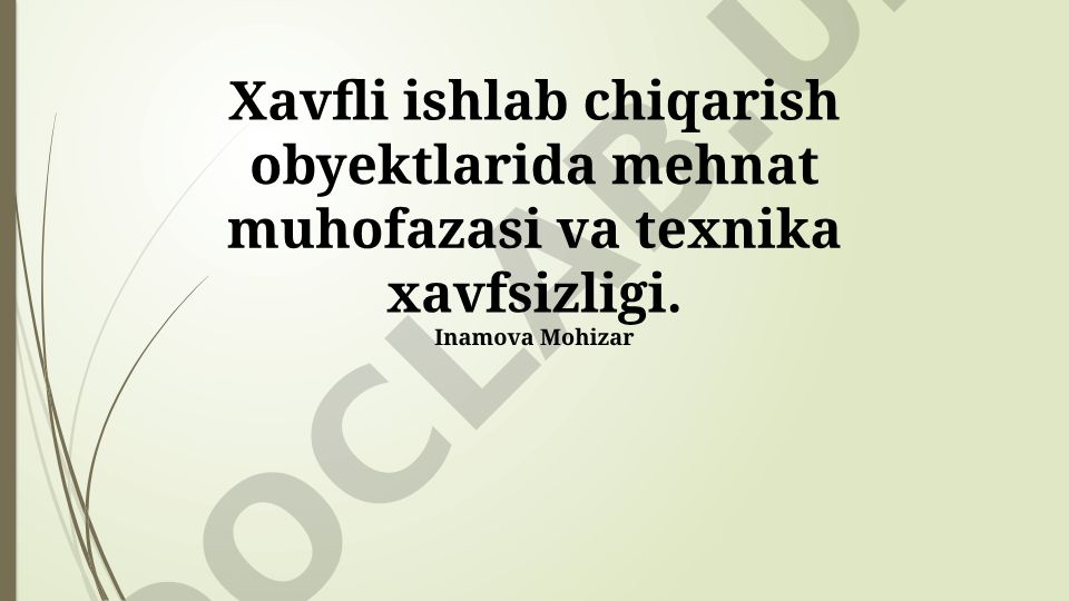 Xavfli ishlab chiqarish obyektlarida mehnat muhofazasi va texnika xavfsizligi