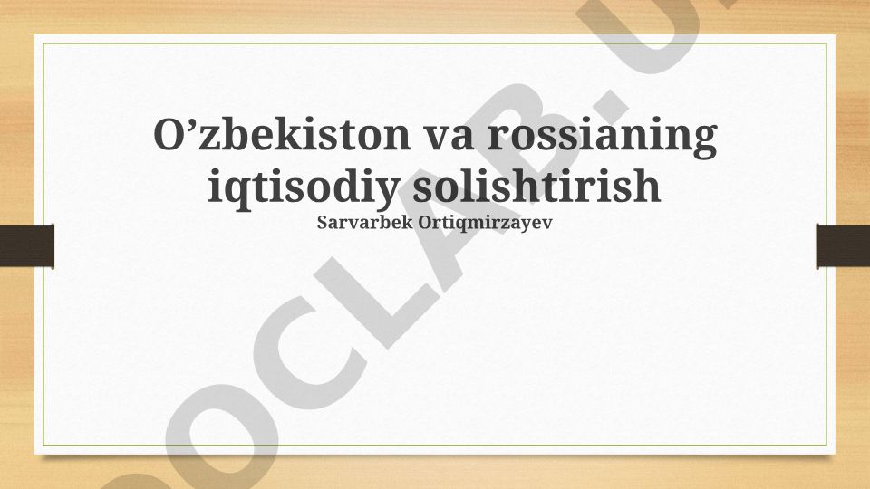 O'zbekiston va Rossiyaning iqtisodiy solishtirishi