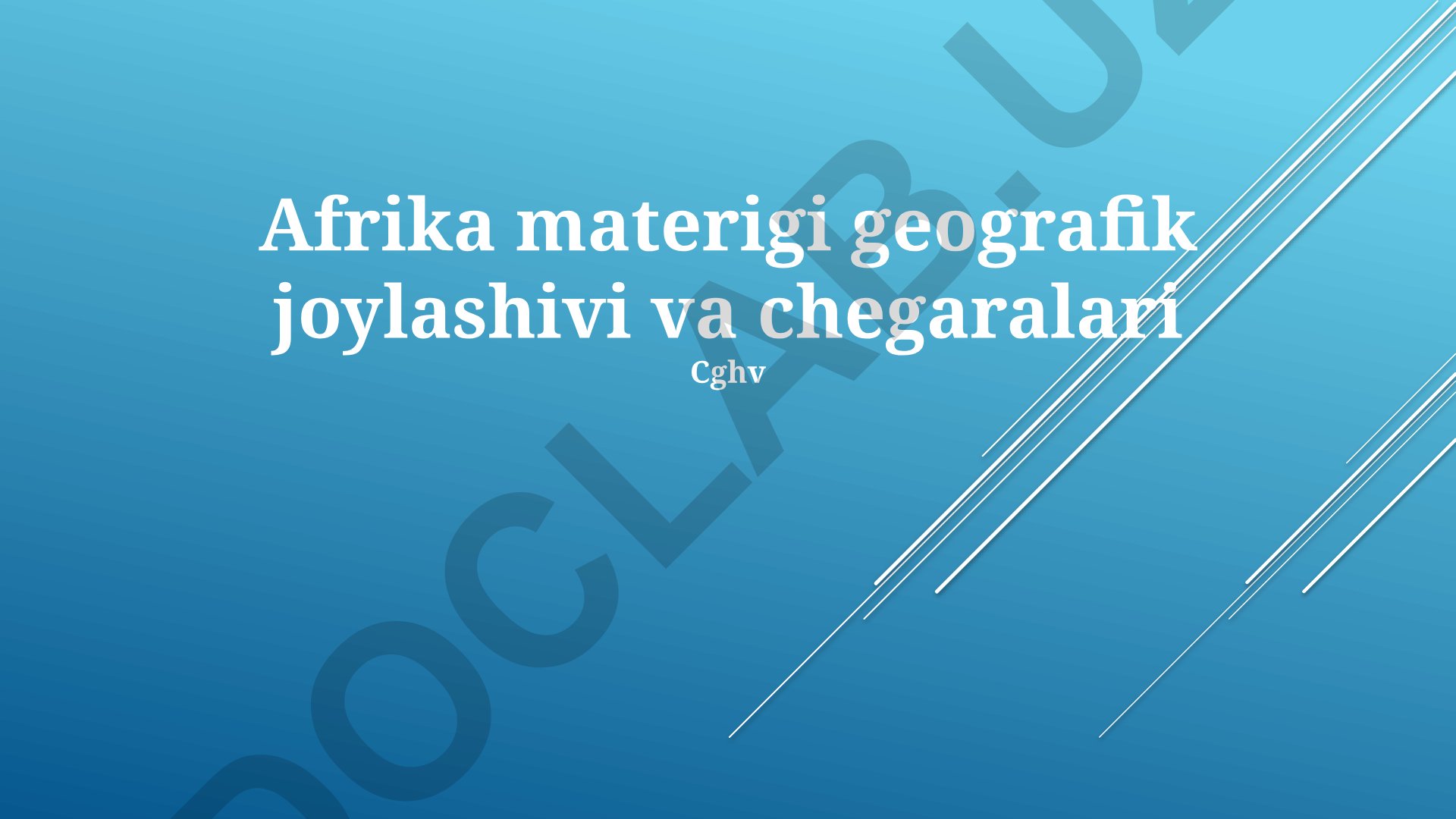 Afrika materigi geografik joylashuvi va chegaralari