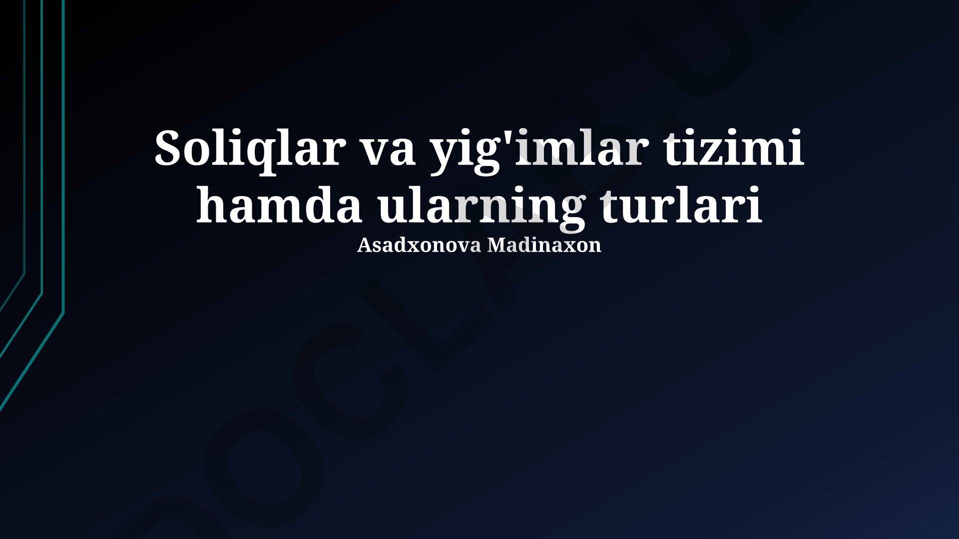 Soliqlar va yig'imlar tizimi hamda ularning turlari
