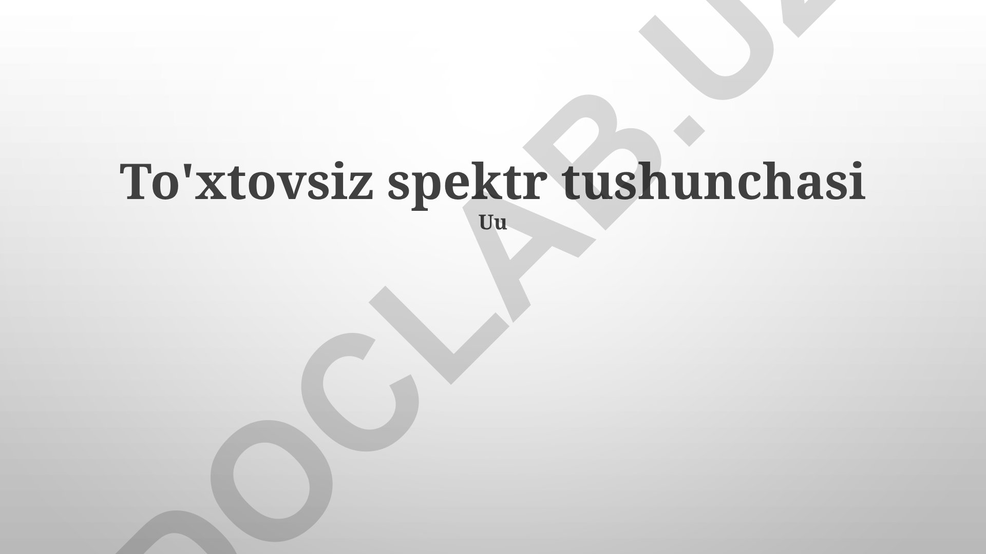 To'xtovsiz spektr tushunchasi va uning amaliy ahamiyati