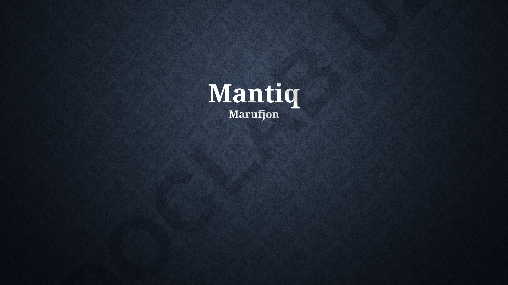Mantiqning asoslari, turlari va qo'llanilishi