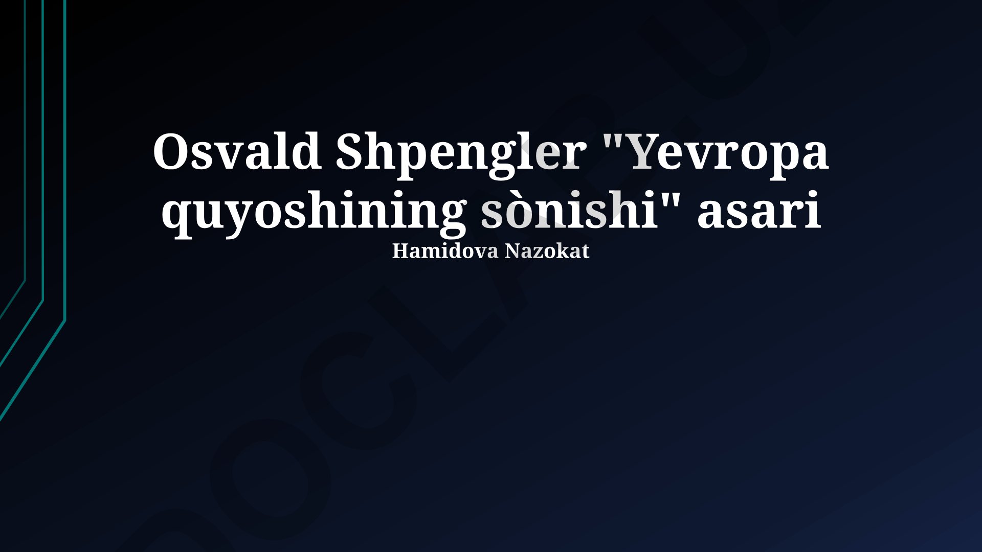 Osvald Shpengler "Yevropa quyoshining sònishi" asari haqida taqdimot