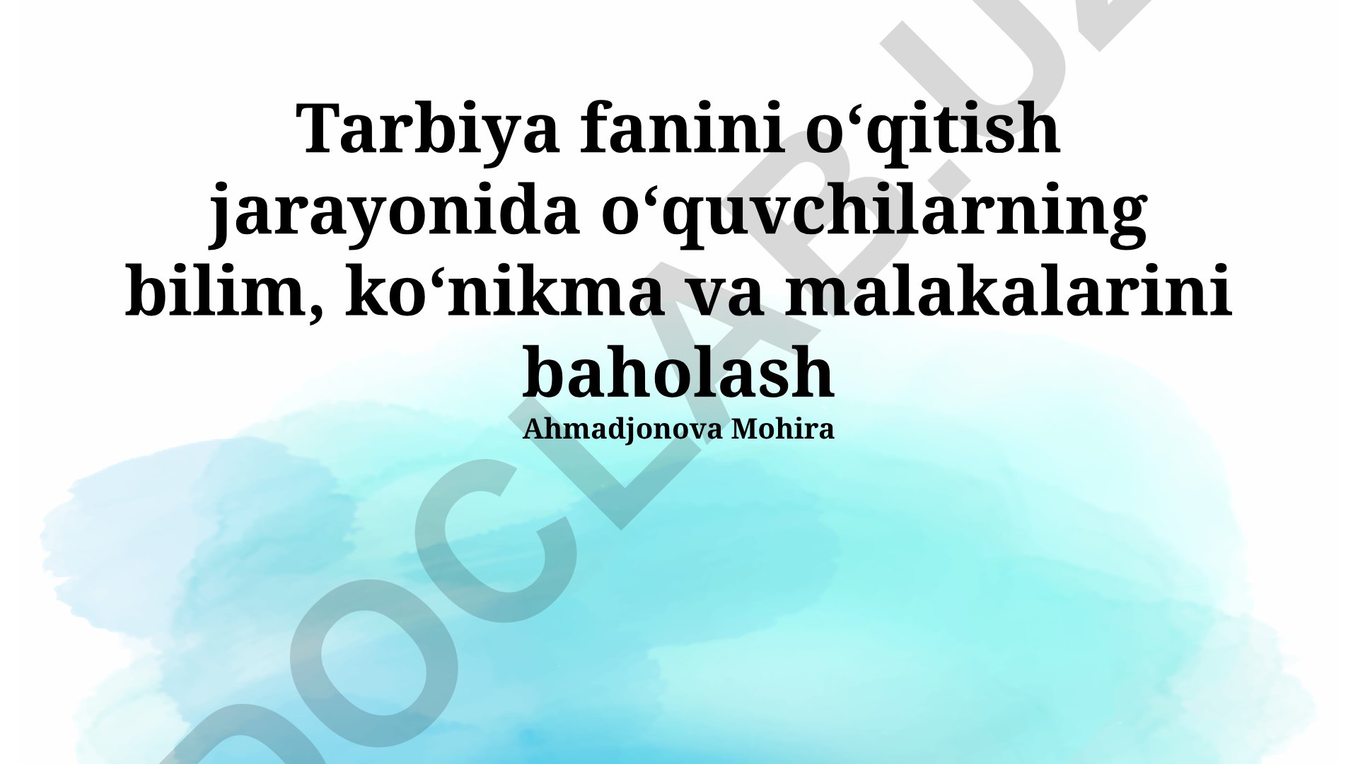 Tarbiya fanida o'quvchilarning bilim, ko'nikma va malakalarini baholash usullari
