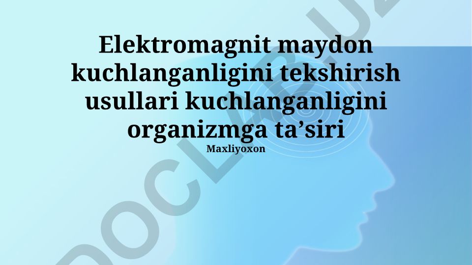 Elektromagnit maydon kuchlanganligini tekshirish usullari va organizmga ta'siri