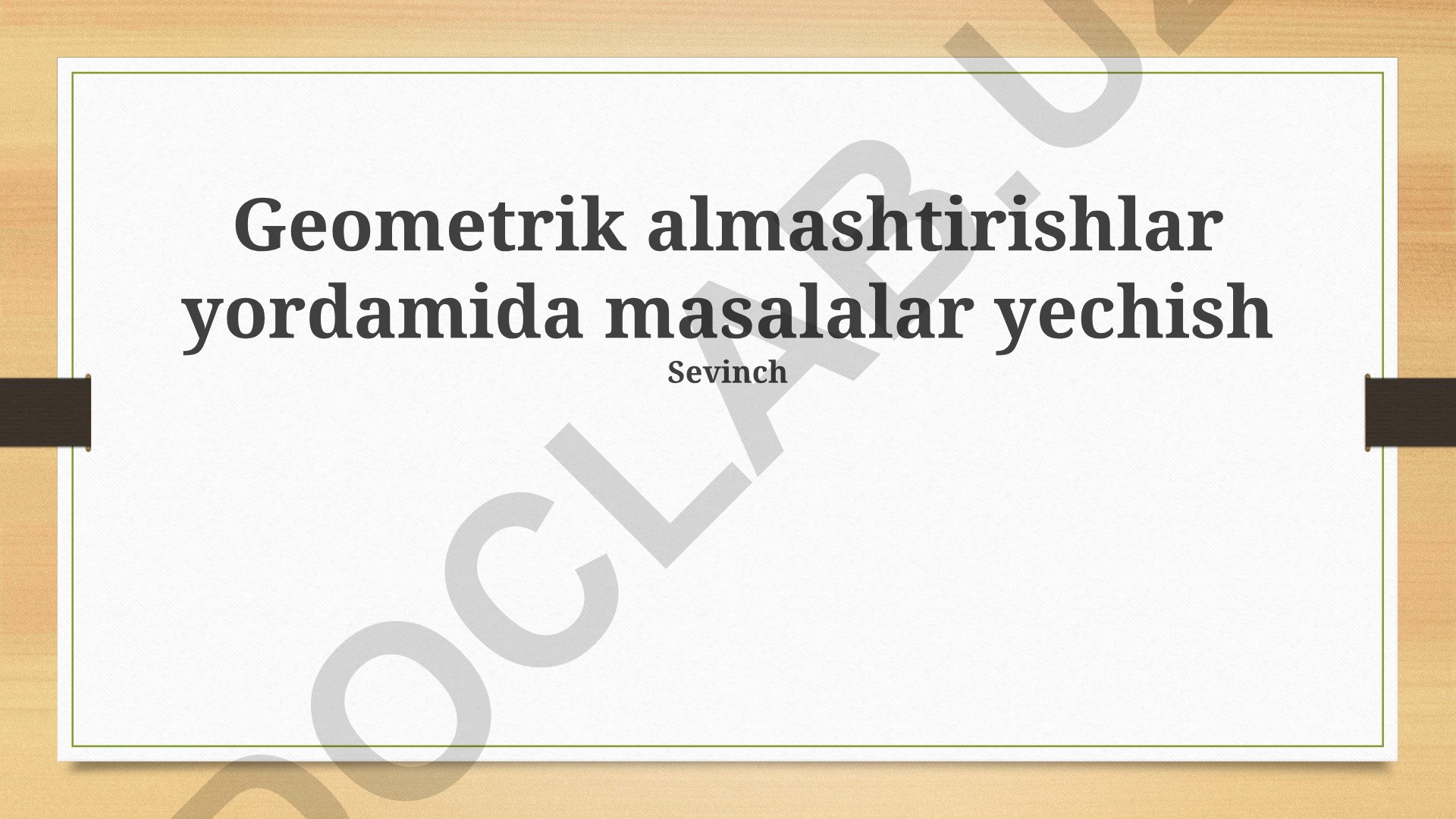 Geometrik almashtirishlar yordamida masalalar yechish