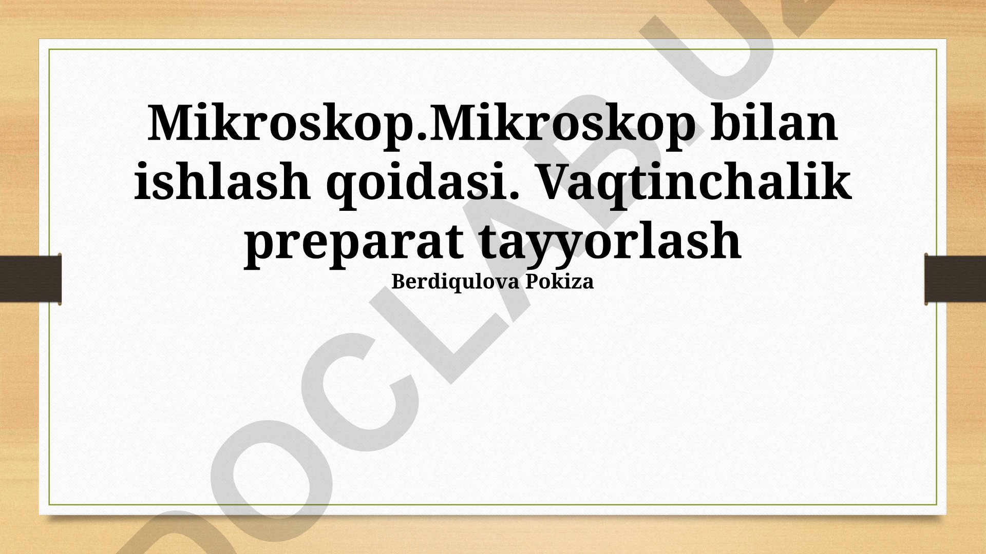 Mikroskop bilan ishlash qoidalari va vaqtinchalik preparat tayyorlash