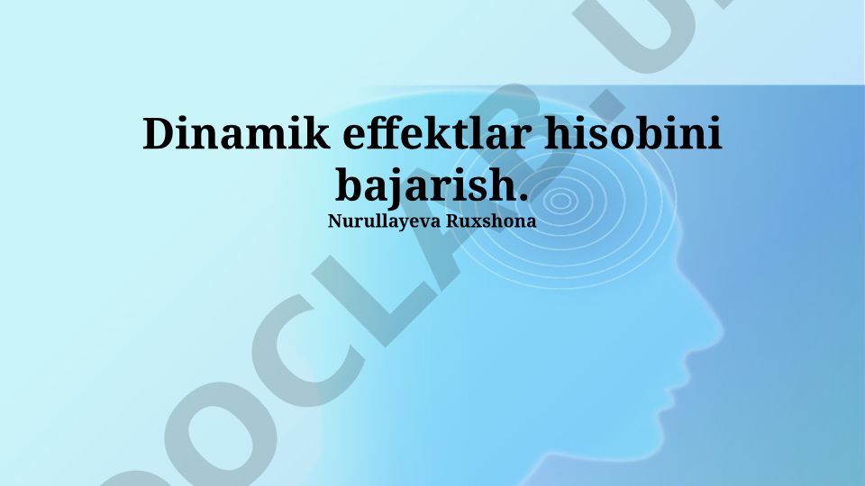 Dinamik effektlarni hisoblash usullari va amaliy misollar