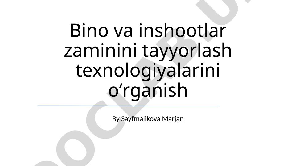 Bino va inshootlar zaminini tayyorlash texnologiyalari