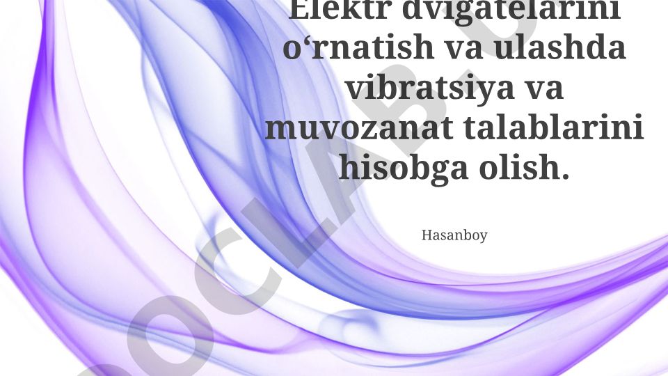 Elektr dvigatelarini o'rnatish va ulashda vibratsiya va muvozanat talablari