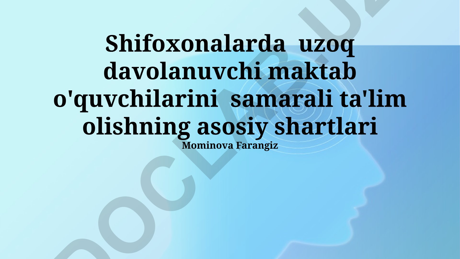 Uzoq davolanuvchi maktab o'quvchilarini samarali ta'lim olish shartlari