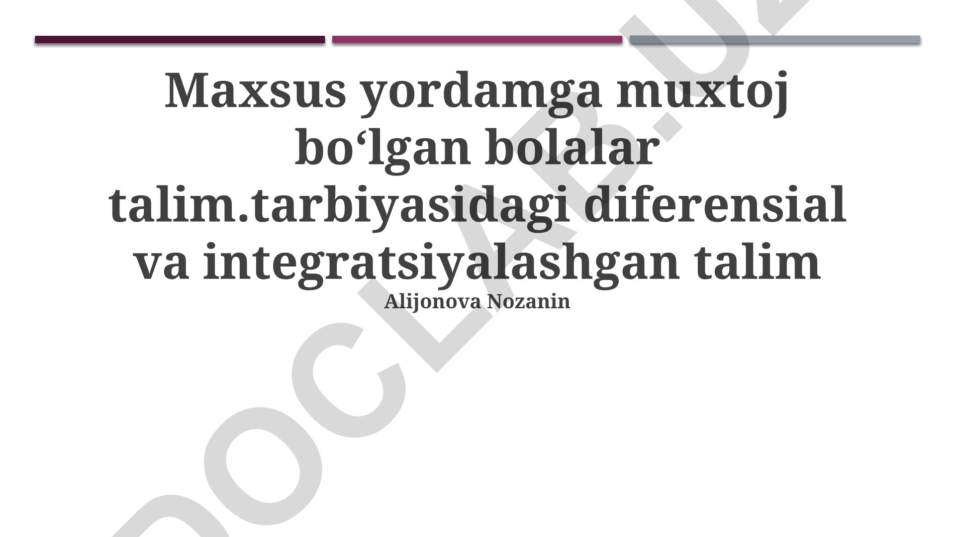 Maxsus ehtiyojli bolalarning differensial va integratsion ta'lim usullari