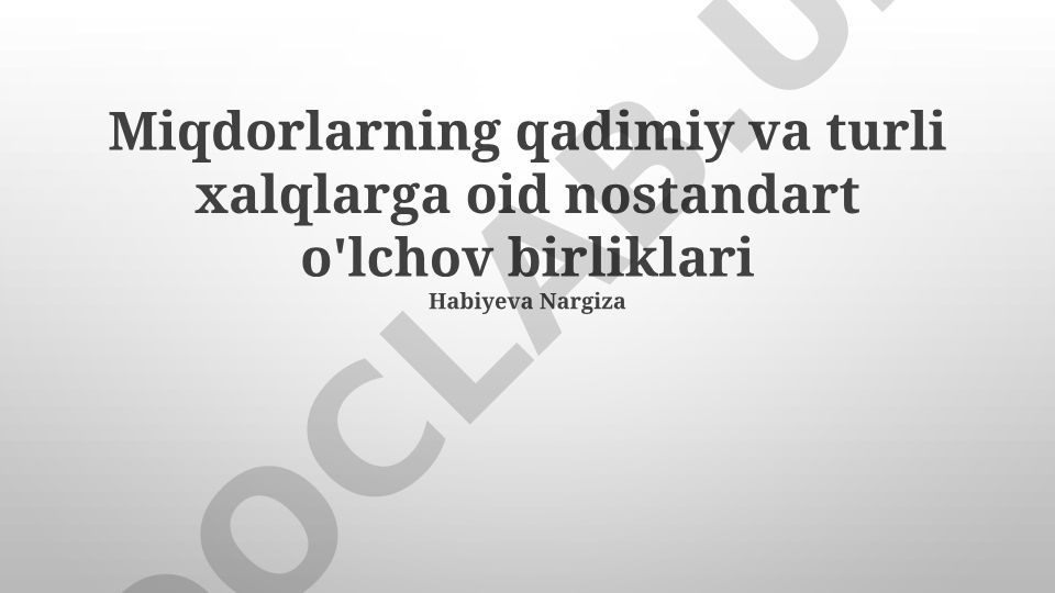 Qadimiy va turli xalqlarga oid nostandart o'lchov birliklari