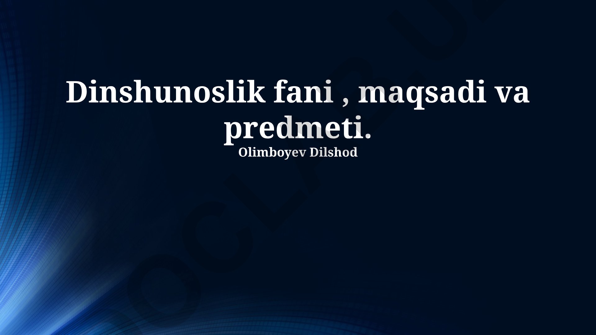 Dinshunoslik fani, maqsadi va predmeti