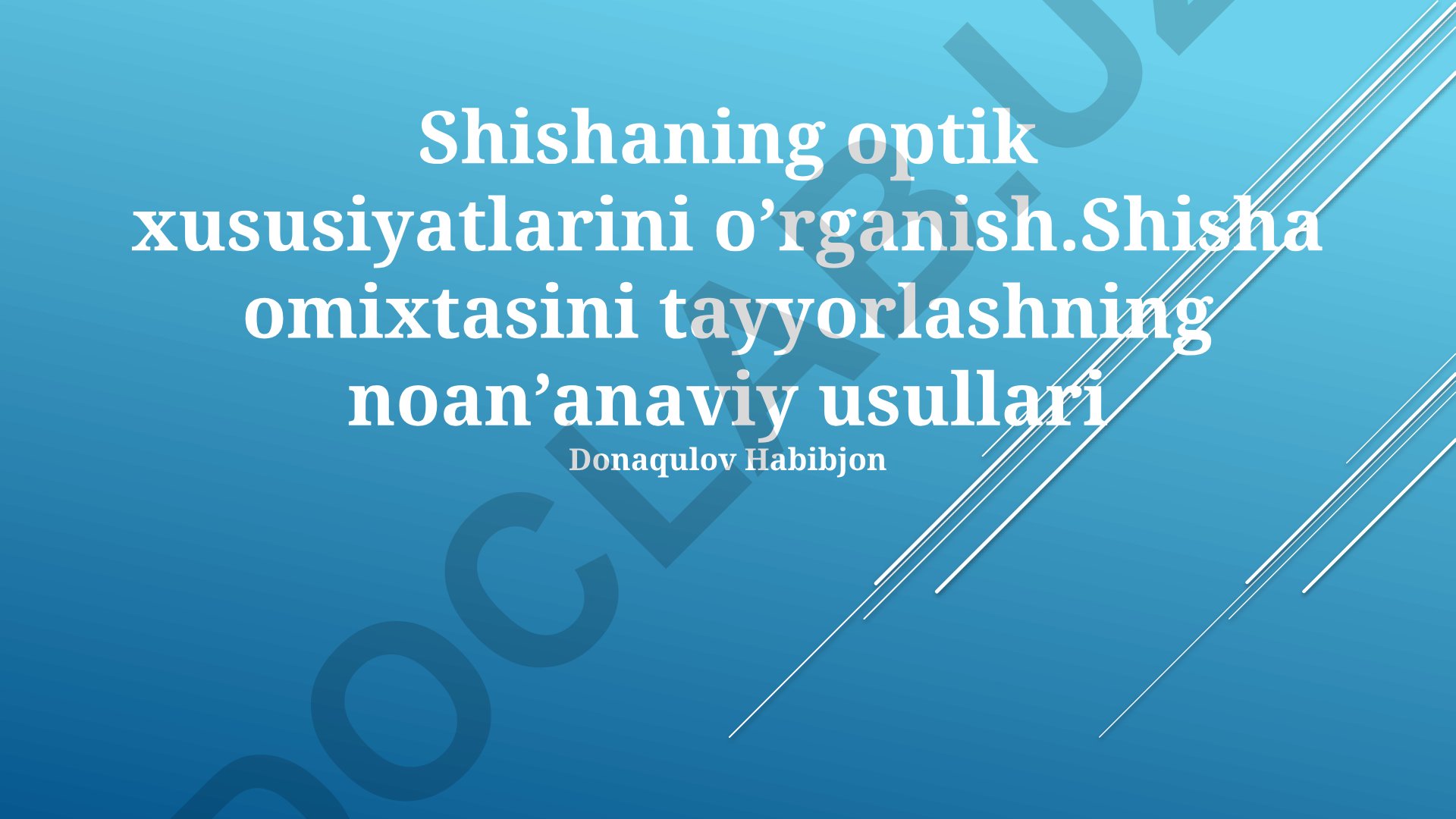 Shishaning optik xususiyatlarini o'rganish va noan'anaviy tayyorlash usullari