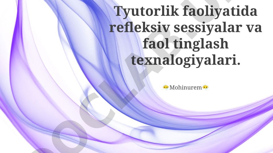 Tyutorlik faoliyatida refleksiv sessiyalar va faol tinglash texnikalari
