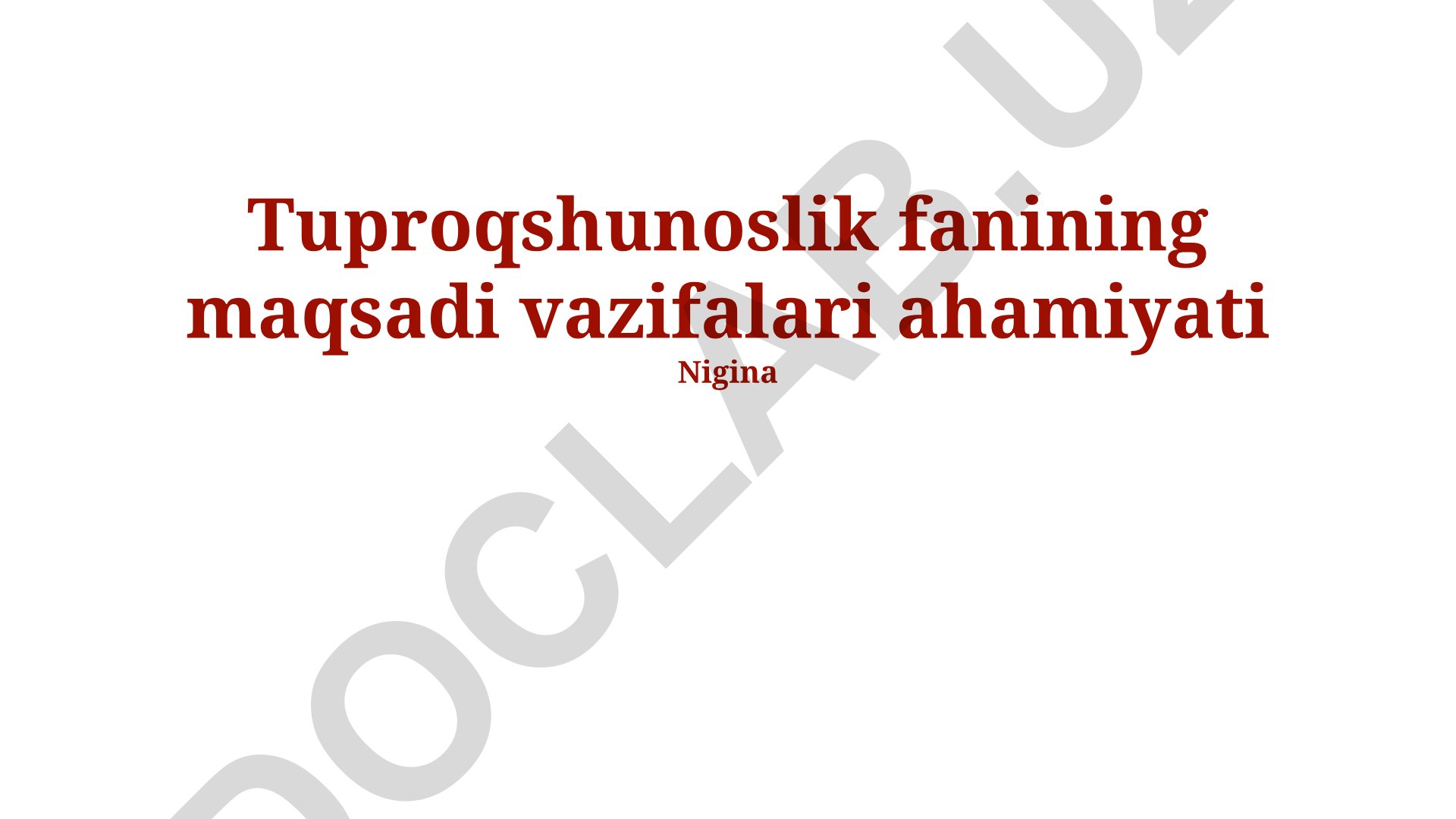 Tuproqshunoslik fanining maqsadi, vazifalari va ahamiyati
