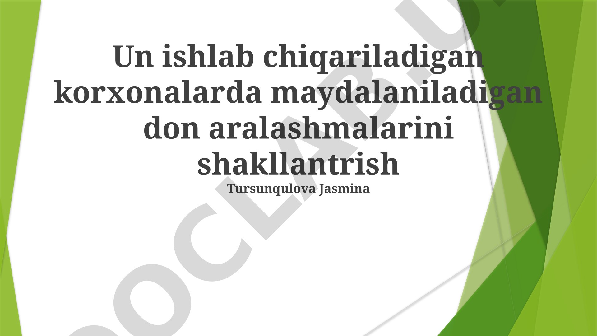 Un ishlab chiqariladigan korxonalarda maydalaniladigan don aralashmalarini shakllantirish