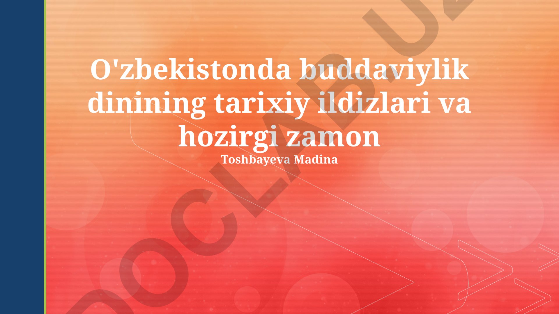 O'zbekistonda buddaviylik dinining tarixiy ildizlari va hozirgi zamon