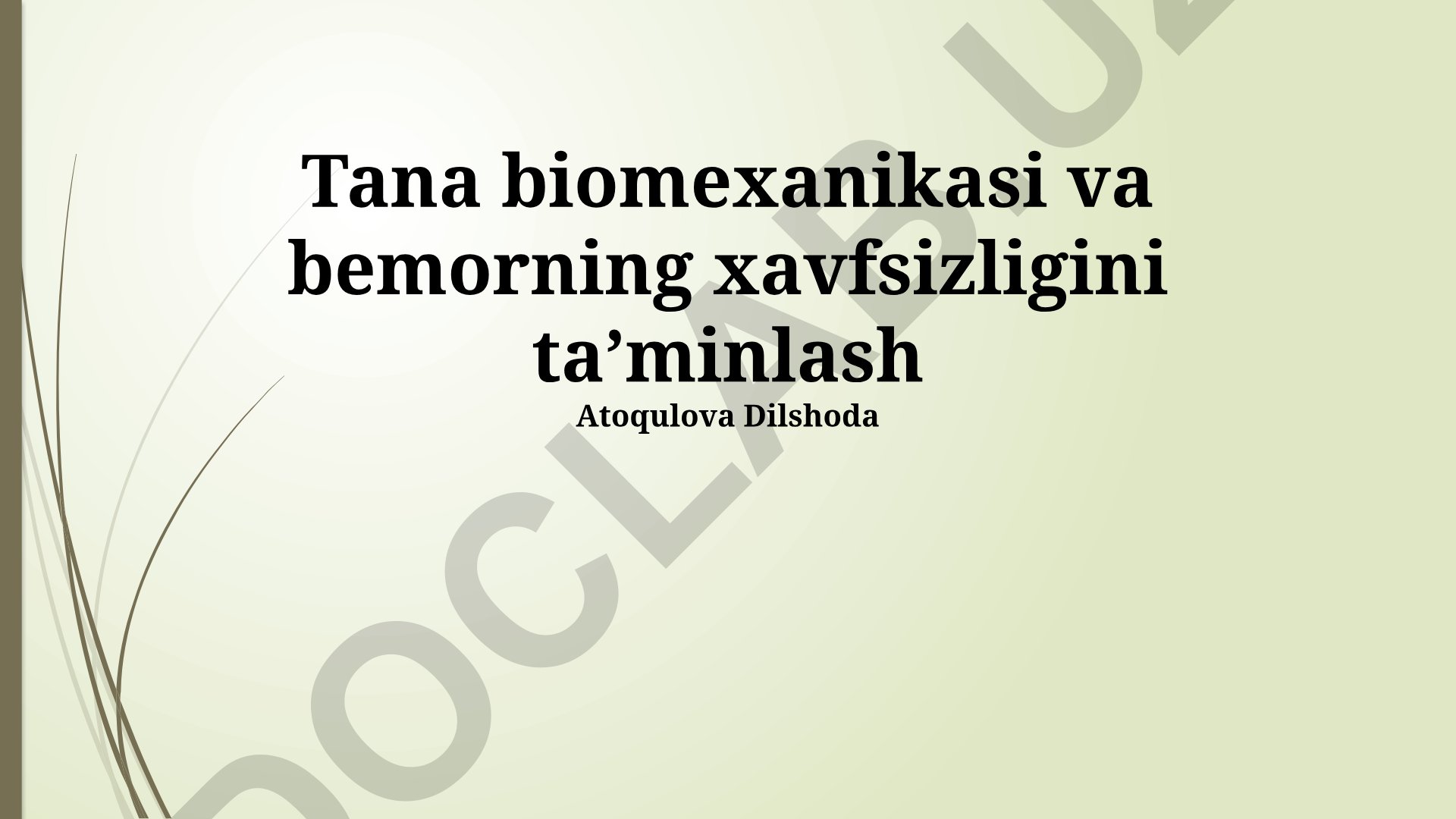 Tana biomexanikasi va bemorning xavfsizligini taʼminlash