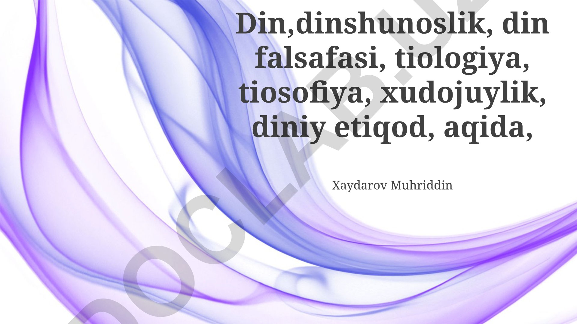 Din, dinshunoslik va din falsafasi asoslari