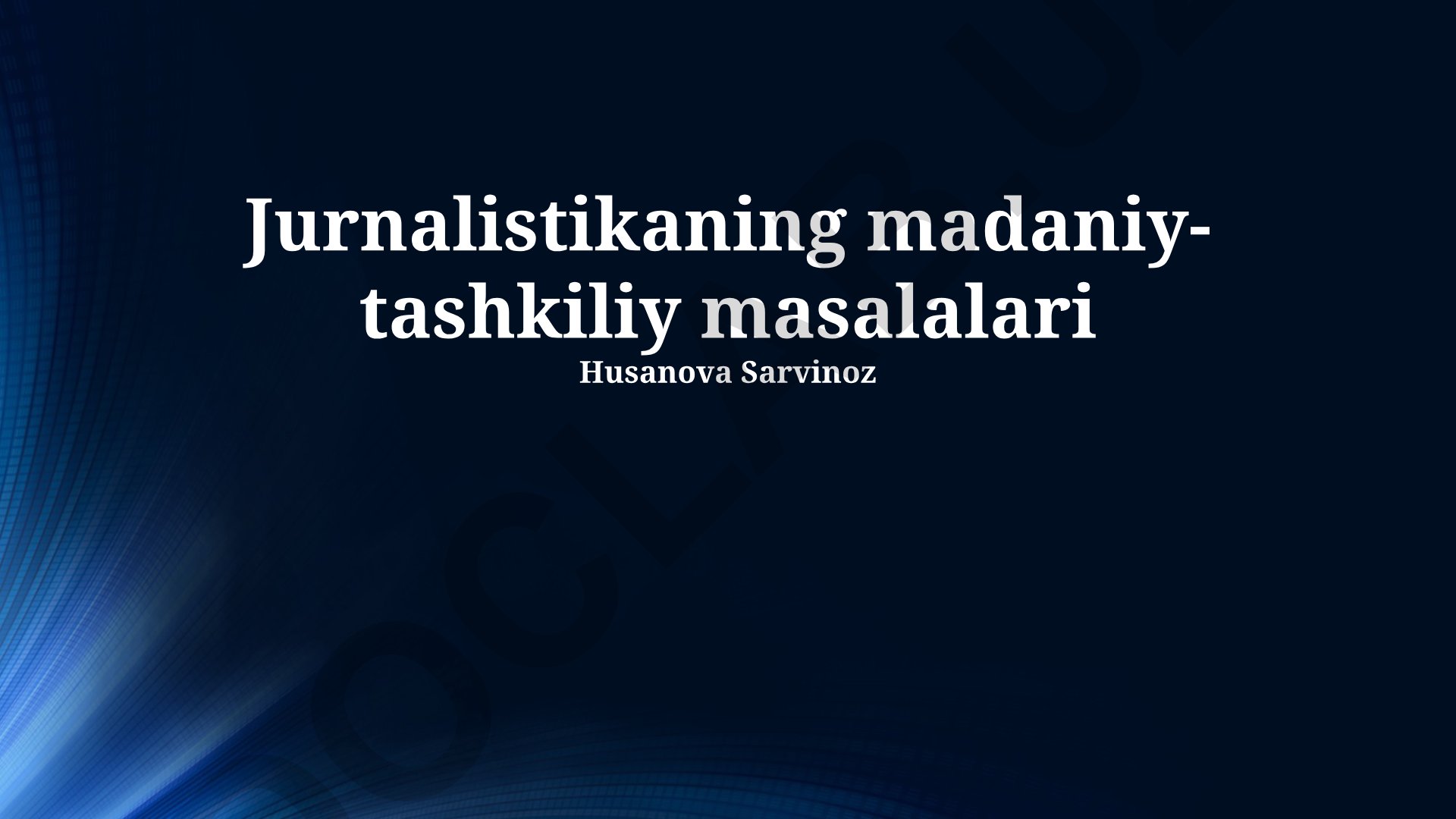 Jurnalistikaning madaniy-tashkiliy masalalari